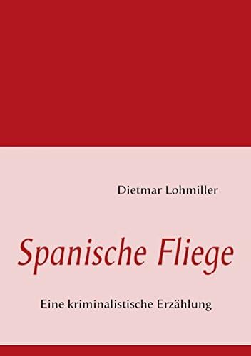 Spanische Fliege (German Edition) Paperback – November 5, 2010