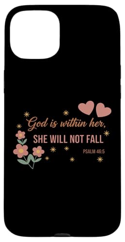 Faith Psalm 46:5 God Is In Her She Will Not Fall Floral �X�}�z�P�[�X iPhone 15 Plus �p
