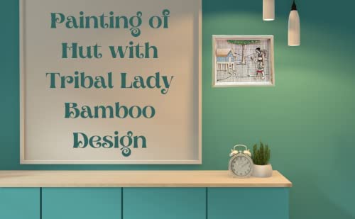 Image of Painting Of Tribal area Culture Village Life Bamboo Design Handicrafted Mordern Interior Wall Hangings For Living Room And Guest Room Home Decor Items And Wall Decor (Frame) 23 * 21 Cm