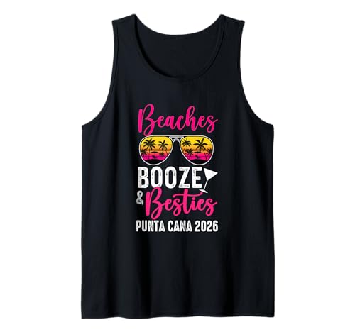 Girls Weekend Trip Punta Cana 2026 Beaches Booze Besties Tank Top