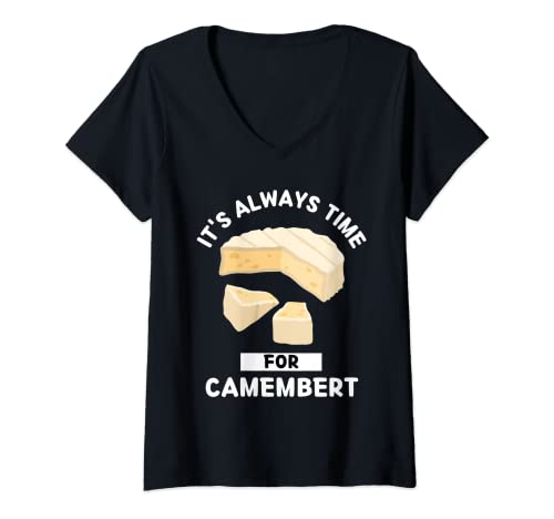 Mujer Amante de la comida camembert: siempre es hora de comer camembert Camiseta Cuello V
