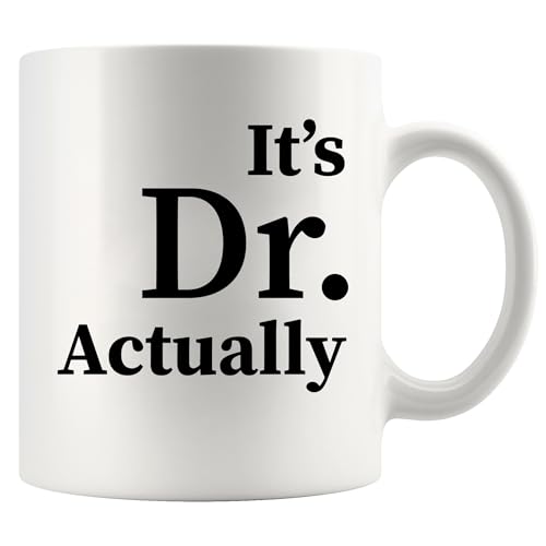 Panvola It's Dr Actually Doctor Gifts Graduation Phd Student Doctorate Degree Physician New Doctor Ceramic Coffee Mug (White, 11 Ounces)