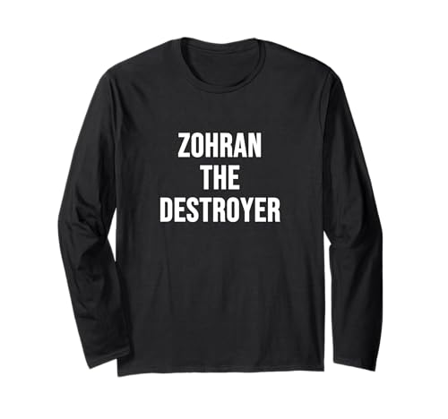 Zohran The Destroyer Long Sleeve T-Shirt