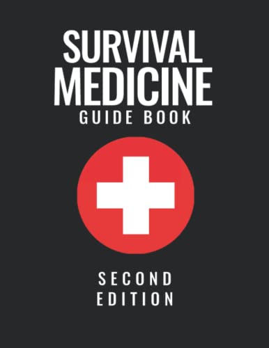 Survival Medicine Guide Book: Ultimate Beginner'S Guide - Home Doctor Book - Survival Guide - Survival Medicine Handbook - First Aid Book - Emergency 