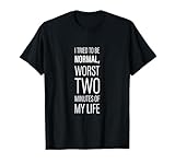 I Tried To Be Normal