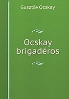 Ocskay brigadéros 5519296103 Book Cover