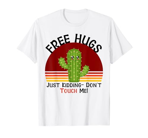 Abbracci gratuiti solo scherzando non toccare me cactus divertente Maglietta