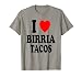 I Heart (Love) Birria Tacos Mexican Favorite Food Dinner T-Shirt