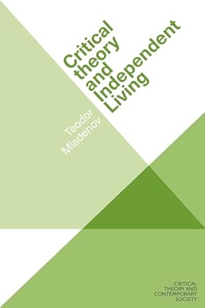 Critical theory and Independent Living : Mladenov, Teodor: Amazon.ae: Books