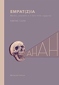 Empat(z)ia. Medici, pazienti e il loro folle rapporto