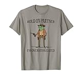 Funny Hold On Partner I'm Overstimulated design