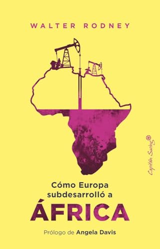 Cómo Europa subdesarrolló a África: Cómo Europa subdesarrolló a África (Ensayo)