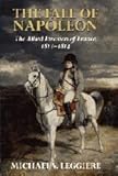  The Fall of Napoleon: Volume 1, The Allied Invasion of France, 1813-1814 (Cambridge Military Histories) (v. 1) by Michael V. Leggiere (2007-11-12)