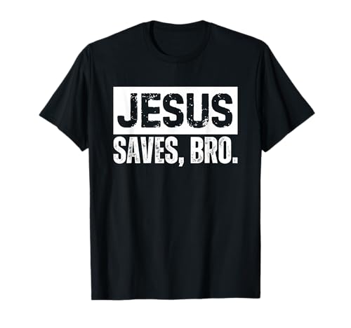 Jesus Saves Bro Camiseta