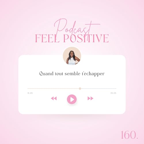 160. Quand tout semble t’échapper! cover art