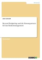 Beyond Budgeting und die Konsequenzen f�r das Risikomanagement 3668418012 Book Cover