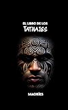 El Libro de los Tatuajes Maoríes: Historia, Mitología y Tradiciones Culturales