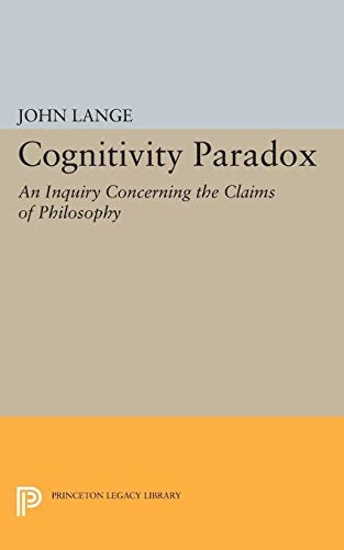 The Cognitivity Paradox: An Inquiry Concerning ... 0691621063 Book Cover