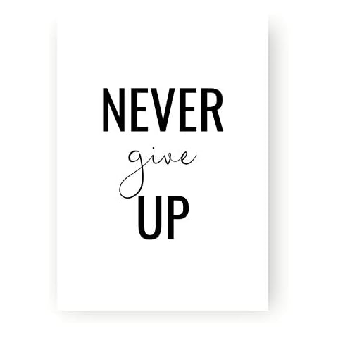 Never Give Up Print, Gym, Home, Office, Wall Art Quote, Home Decor, Poster A4 Cover