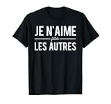 Je N'aime Pas Les Autres Je Déteste Les Gens