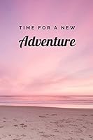 Time for a New Adventure : Notebook - Beach 1704591503 Book Cover