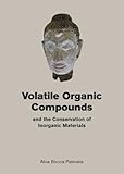 Volatile Organic Compounds and the Conservation of Inorganic Materials
