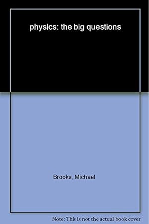 The Big Questions: Physics