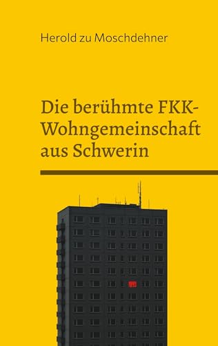Die berühmte FKK-Wohngemeinschaft aus Schwerin: Freiheitliche Lebensweisen aus der DDR 1983