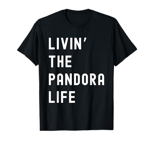 Pandora viviendo la vida de Pandora Nombre Divertido Camiseta