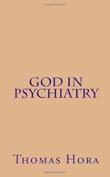 Paperback God in Psychiatry: The Mystery of Suffering and of Being Born Again Book