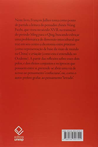 Processo ou criação: Uma introdução ao pensamento dos letrados chineses