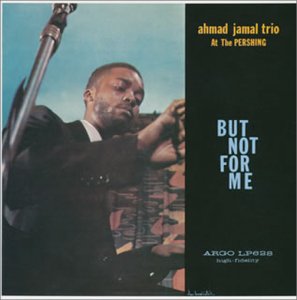 AHMAD JAMAL TRIO - Ahmad Jamal At The Pershing - CD