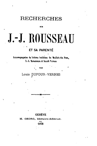 Recherches sur J.-J. Rousseau et sa parenté (French Edition)