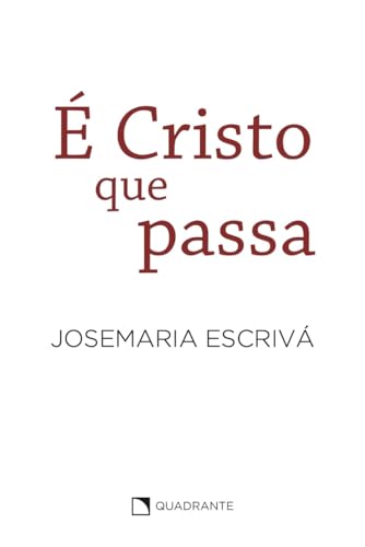 É Cristo que passa: homilias
