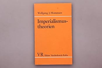Imperialismustheorien: E. U¨berblick u¨ber d. neueren Imperialismusinterpretationen (Kleine Vandenhoeck-Reihe ; 1424) (German Edition)