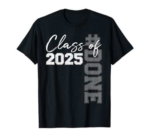 DONE Class Of 2025 Graduate Funny 2025 Graduation Seniors T-Shirt