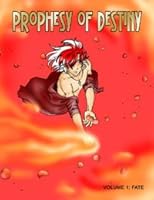 Prophesy of Destiny Volume 1: Fate 0972289909 Book Cover