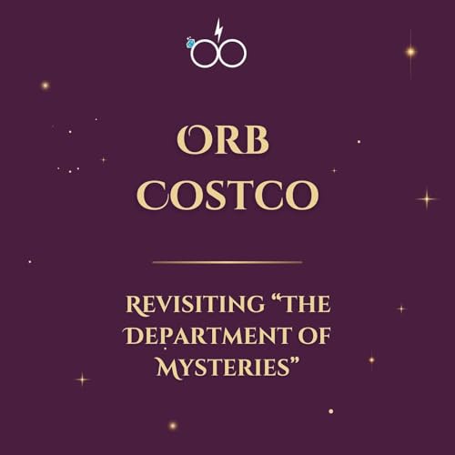 Orb Costco: Revisiting "The Department of Mysteries"
