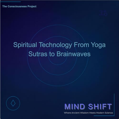 Spiritual Technology From Yoga Sutras to Brainwaves