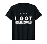 Help! I Got Friendzoned
