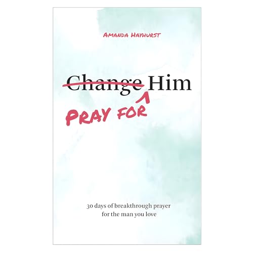 Image of Pray for Him: 30 days of breakthrough prayer for the man you love (Prayer Devotional for Couples, Christian Wedding Gift, Prayer Book for Husband and Wife, Christian Marriage Gift)