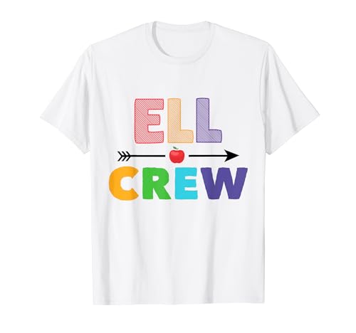 ELL Crew Aprendiz de inglés ELL Team ELL Teacher Camiseta