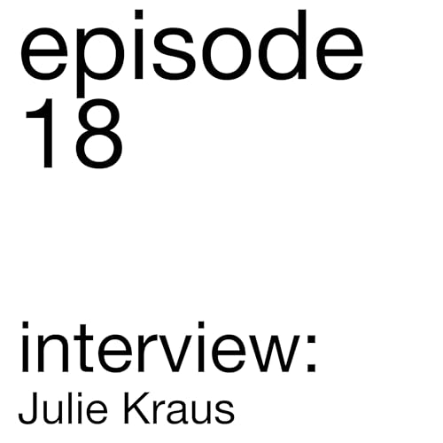 Episode 18 - Julie Kraus Spiritual Advisor