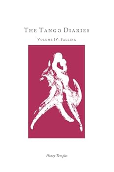Paperback The Tango Diaries Volume IV: Falling Book
