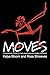 Moves: A Sourcebook of Ideas for Body Awareness and Creative Movement (Performing Arts Studies)