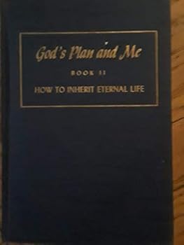 Unknown Binding God's Plan and Me: Book Two - How to Inherit Eternal Life Book