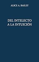 DEL INTELECTO A LA INTUICION (RUSTICA) (2006) 8478082190 Book Cover