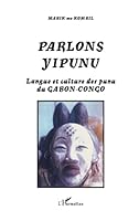 "parlons yipunu ; langue et culture des punu du gabon-congo" 2747515443 Book Cover