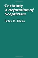Certainty: A Refutation of Scepticism 0816609950 Book Cover