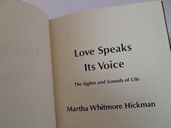 Hardcover Love Speaks Its Voice: The Sights and Sounds of Life Book